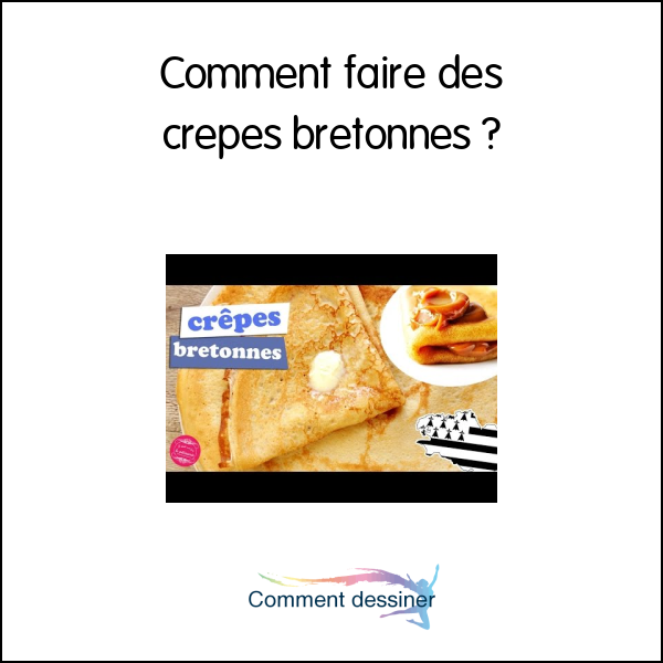 Comment faire des crêpes bretonnes